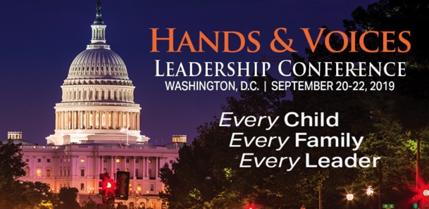 This is an image where the Capital Building is visible with trees during the nighttime as the background. There are the following texts on the image " Hands & Voices Leadership Conference, Washington, D.C | September 20-22,2019. Every Child, Every Family, Every Leader.