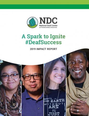 This image has two thick lines, one light green and one dark green across the top of the image. Below that there is the NDC Logo followed by the text " A Spark to Ignite #DeafSuccess. 2019 Impact Report". Then below there are images of four individuals stacked next to each other.