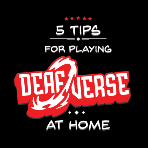 This image has a black background. On top, there are five orange stars, and then below that text " 5 TIPS for Playing" then below there is the new logo of DEAFVERSE and the Text " AT HOME"