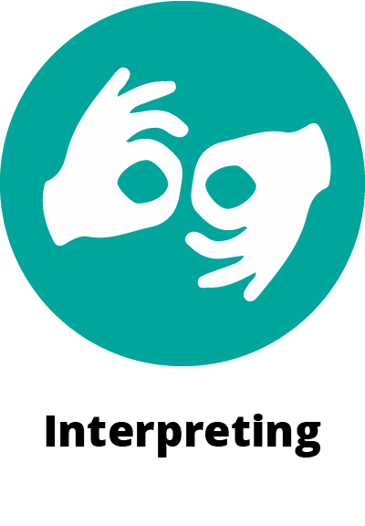 This image shows a Large circle with green background with an illustration of two hands gesturing in sign language. Below the circle, there is the text " Interpreting"