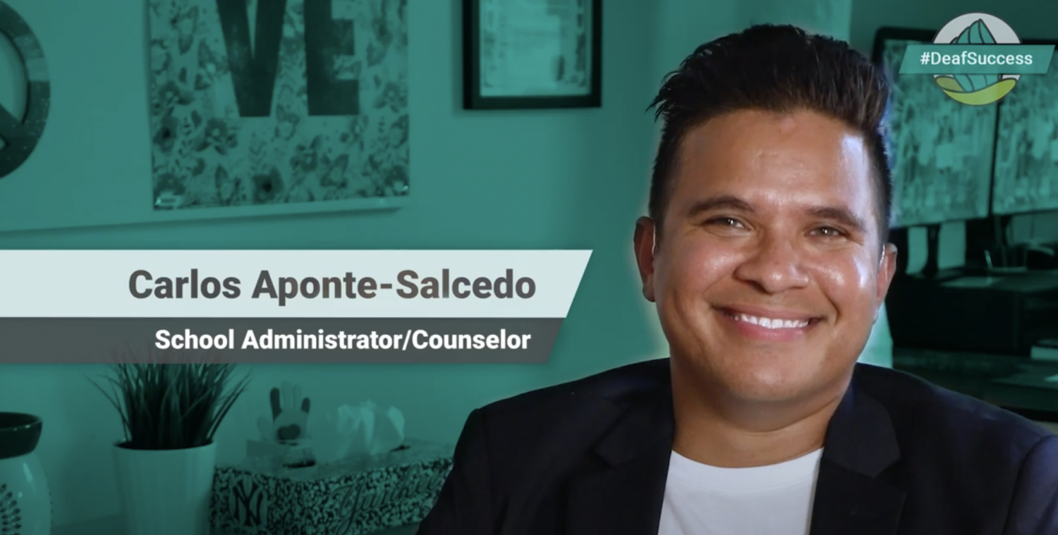 This image is of a man wearing a jacket with a white t-shirt. On the top right of the image is a logo and it is written as " #DeafSuccess". The name of the person is also mentioned as Carlos Aponte-Salcedo and he is the School Administrator/ Counselor.