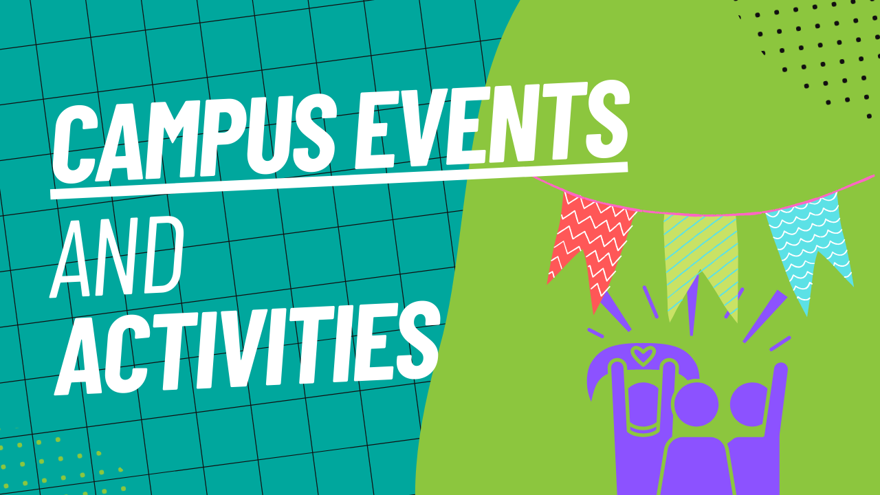 The image is a green rectangular sign with the text "Campus Events and Activities" and a clipart of three person under a banner.