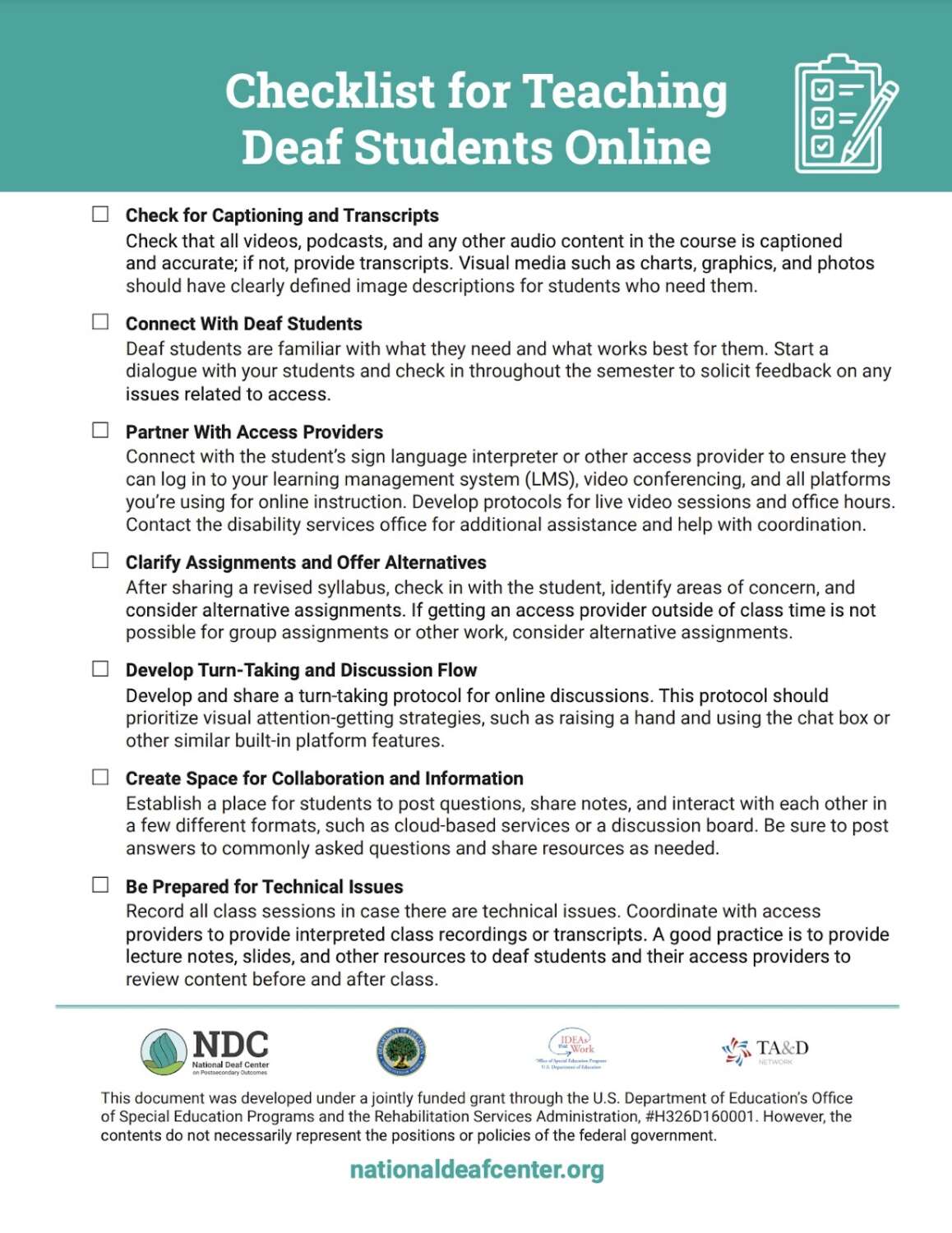 The image is a screenshot of a document titled "Checklist for Teaching Deaf Students Online." It includes guidelines for ensuring accessibility and effective communication with deaf students in an online learning environment. The document outlines steps such as checking for captioning and transcripts, connecting with deaf students, partnering with access providers, clarifying assignments, developing turn-taking and discussion flow, creating space for collaboration and information, and being prepared for technical issues. The document also includes a disclaimer about its development under a jointly funded grant.