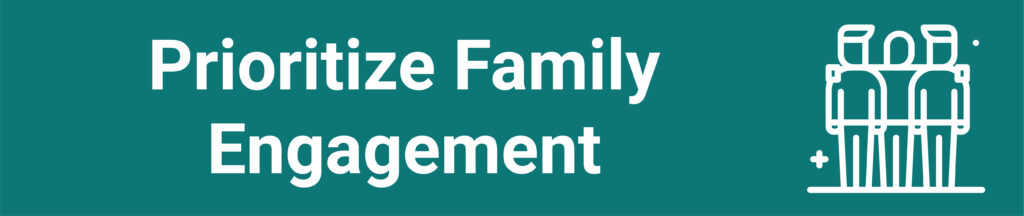 A teal rectangle banner with a clipart of three person and the text, "Prioritize Family Engagement"