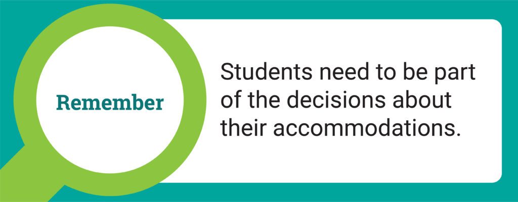 Rectangular image with green background and a magnify glass on the left with the message, "Students need to be part of the decisions about their accommodations."