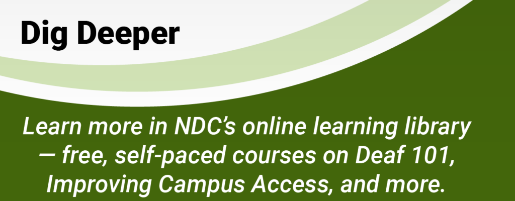 The image contains text promoting NDC's online learning library, with information about free, self-paced courses on topics such as "Deaf 101" and "Improving Campus Access."