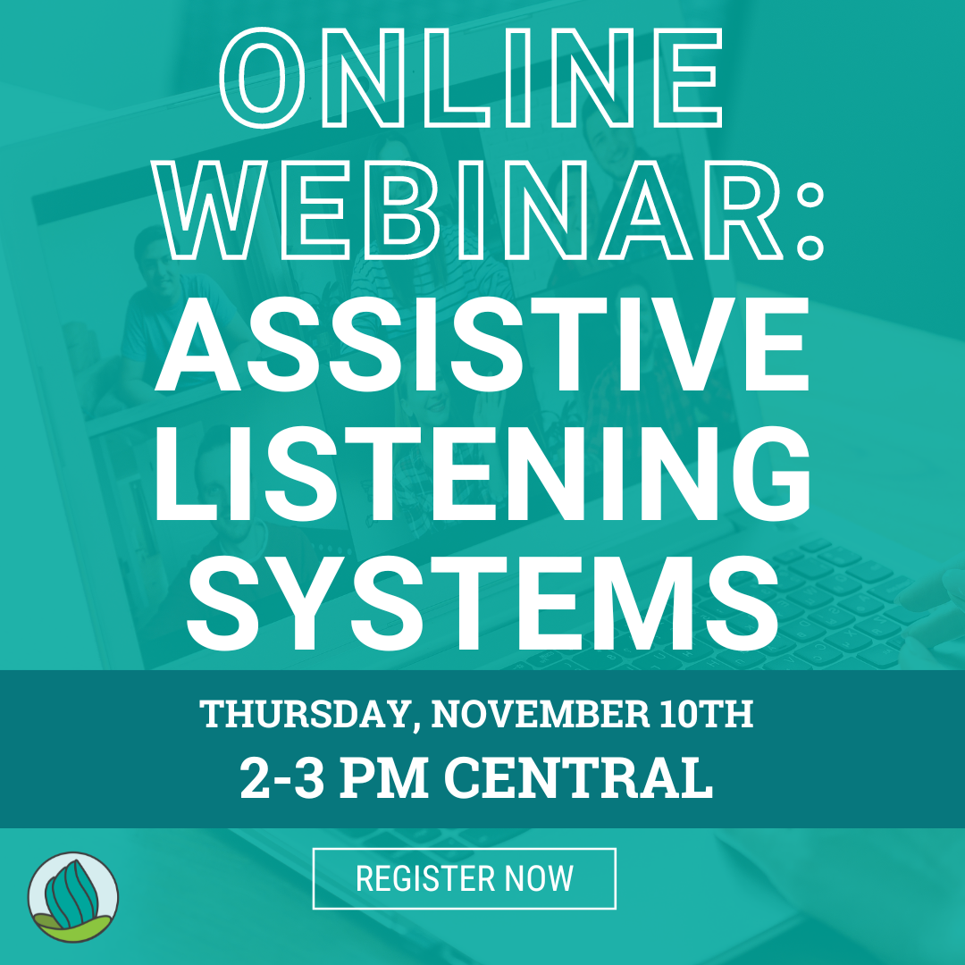 Teal Background. Text: "Online Webinar: Assistive Listening Systems Thursday, November 10th 2-3 PM Central" White Button "Register now"