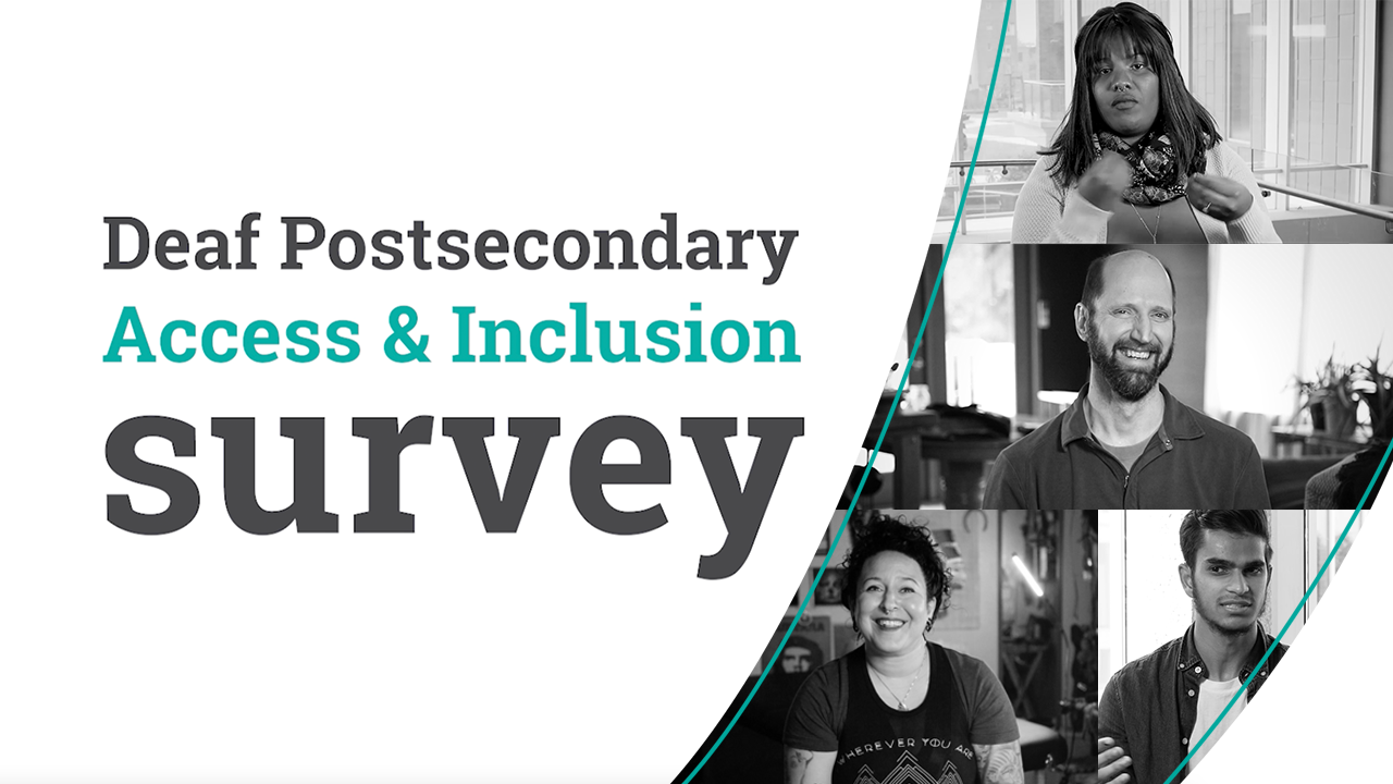 The image is a collage of people with the text "Deaf Postsecondary Access & Inclusion survey"