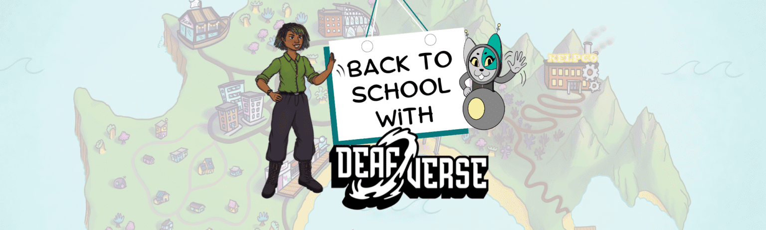 Image contains a cartoon person with a mechanical cartoon looking cat and the text "Back to School with DeafVerse" in a colorful and playful font.